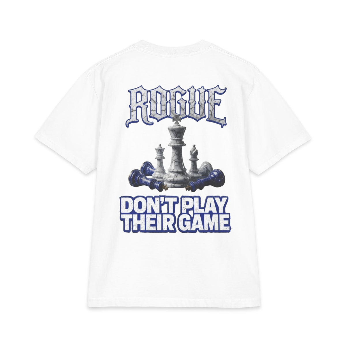 Rogue Don't Play Their Game Tee