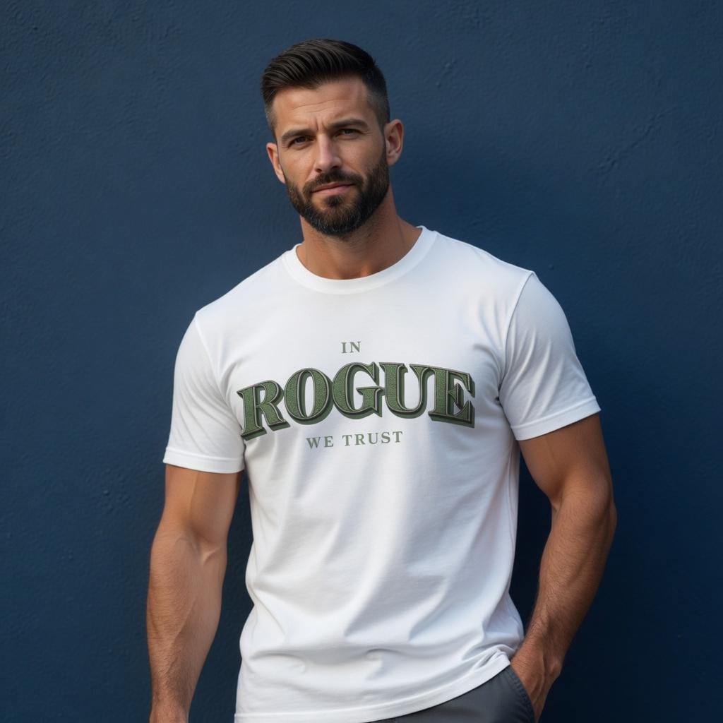 In Rogue We Trust T-Shirt | Rogue Teez Apparel